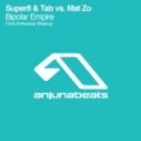 Super8 & Tab Vs. Mat Zo - Bipolar Empire