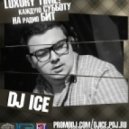 Dj ICE - Luxury Time #7
