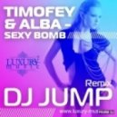 Timofey & Alba - Sexy Bomb