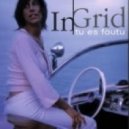 In-Grid - Tu Es Foutu