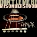 Taymar - Dont Let Me Be Misunderstood (Original Club Mix)
