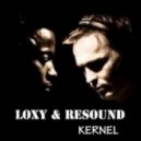 Loxy & Resound - Kernel ()