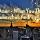 Dj Amor - What You Think