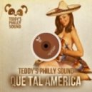 Teddy's Philly Sound - Que Tal America