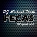 DJ Michael Trush - FECAS