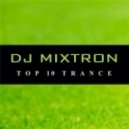 DJ Mixtron - Trance TOP 10 (Spring)