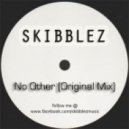 Skibblez - No Other