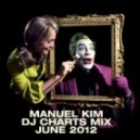 Manuel Kim - DJ Charts June 2012