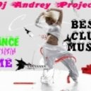 DJ Andrey Project - Dance with me ()