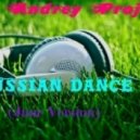 DJ Andrey Project - Russian Dance (June version)