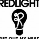 Redlight - Get Out My Head