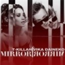 T-Killah feat. Виктория Дайнеко - Mirror Mirror