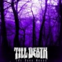Till Death - The Dark Woods