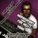 FLG, Mr. Vain, Nopassport, Stefano Noferini - NOPASSPORT For New York (Zlatov & Belyaev Mash Up 2012)