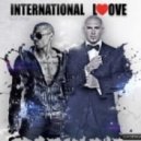 Pitbull ft. Chris Brown - International Love