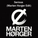 Jean Elan, Marten Horger - Serious (Marten Horger Edit)