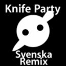 Knife Party - Internet Friends (Svenska)