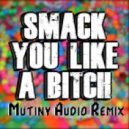 Darren Styles - Smack You Like a Bitch (Mutiny Audio Remix)