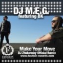 DJ M.E.G. feat. B.K. - Make Your Move