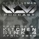 Levi Lyman - Episode 8: Kitchen Sink Mix 4