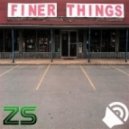 ZSonic - Finer Things ()