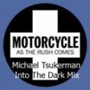 Motorcycle - As The Rush Comes