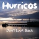 Hurricos - Don't Look Back