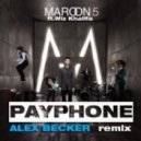Maroon 5 ft. Wiz Khalifa - Payphone (Alex Becker remix)