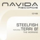 Steelfish feat. Terri B! - The Morning (Original Club Mix)