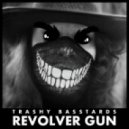 Trashy Basstards - Revolver Gun (Original Mix)