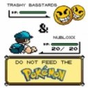 Trashy Basstards, Nubloxx - Do Not Feed The Pokemons