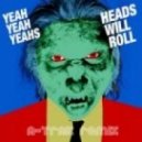 Yeah Yeah Yeahs - Heads Will Roll (A-Trak Remix 2012) (Radio Edit)