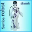 dnewb - Samba robot (demo)