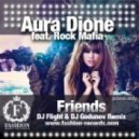 Aura Dione feat. Rock Mafia - Friends (Andrey Online Remix)
