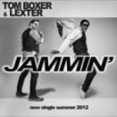 Tom Boxer and Lexter - Jammin