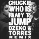 Chuckie - Who Is Ready To Jump