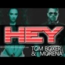Tom Boxer & Morena - Hey