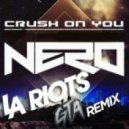 Nero - Crush On You (GTA & LA Riots Remix)