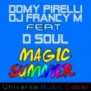 Domy Pirelli Dj Francy M Feat. D Soul - Magic Summer