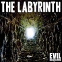Evil Bastards - The Labyrinth