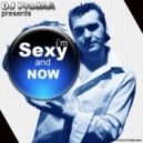 DJ PradAA - I'm Sexy And Now