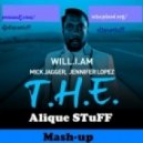 Will.I.Am feat. Jennifer Lopez - T.H.E (Alique STuFF Mash-up 2k12)