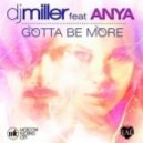 DJ Miller feat. Anya - Gotta Be More (Ugroza Remix)