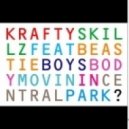 Krafty Skillz - Body Movin In Central Park