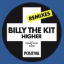 Billy The Kit - Higher