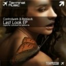 Controlwerk & Reiklavik - Last Look (SecretRank Unreleased remix)