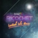 Martel - Ricochet