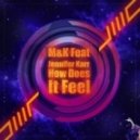 M&K & Jennifer Karr - How Does It Feel