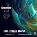 Fazenote - Radioshow Epic Trance World ()