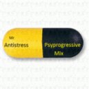 Mr Antistrеss - Psyprogressive mix